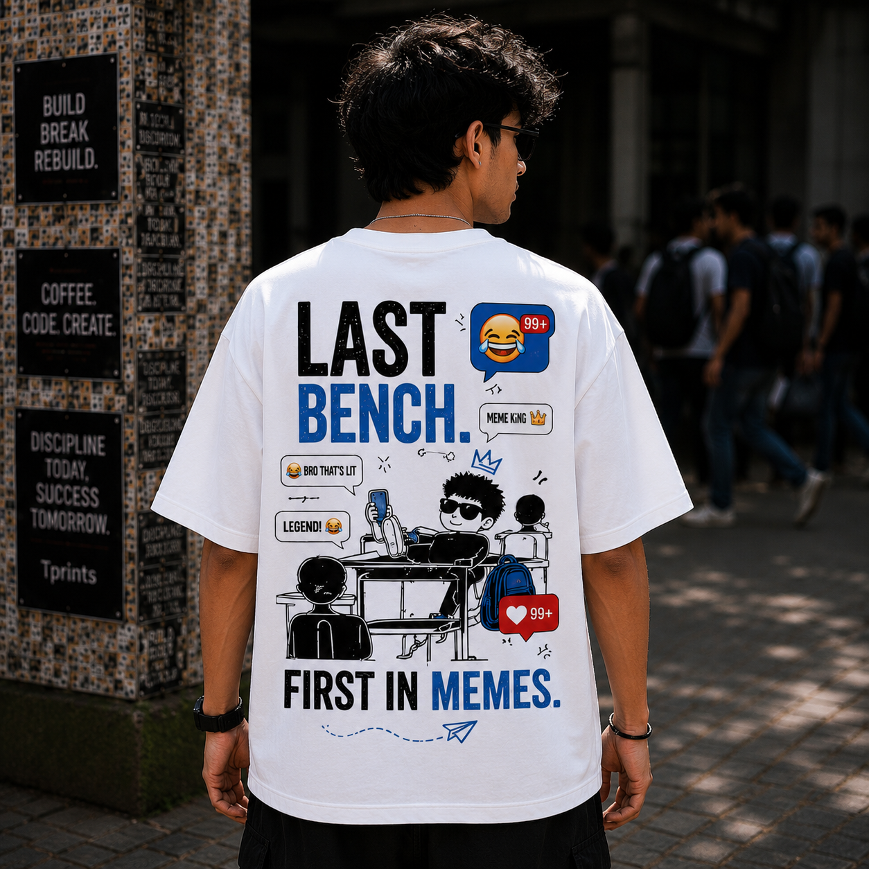 Last Bench. First In Memes. | Premium Oversized Cotton T-Shirt