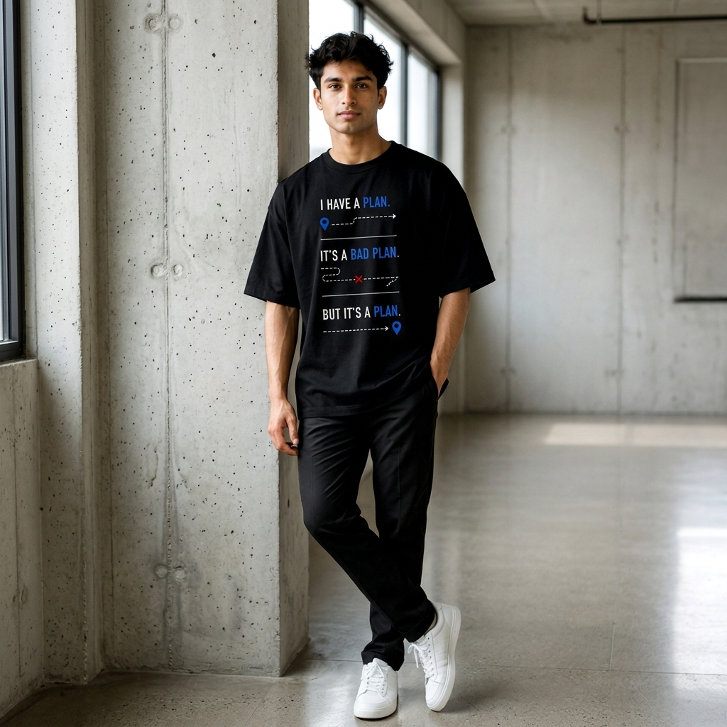I Have A Plan. It's A Bad Plan. But It's A Plan. | Premium Oversized Cotton T-Shirt