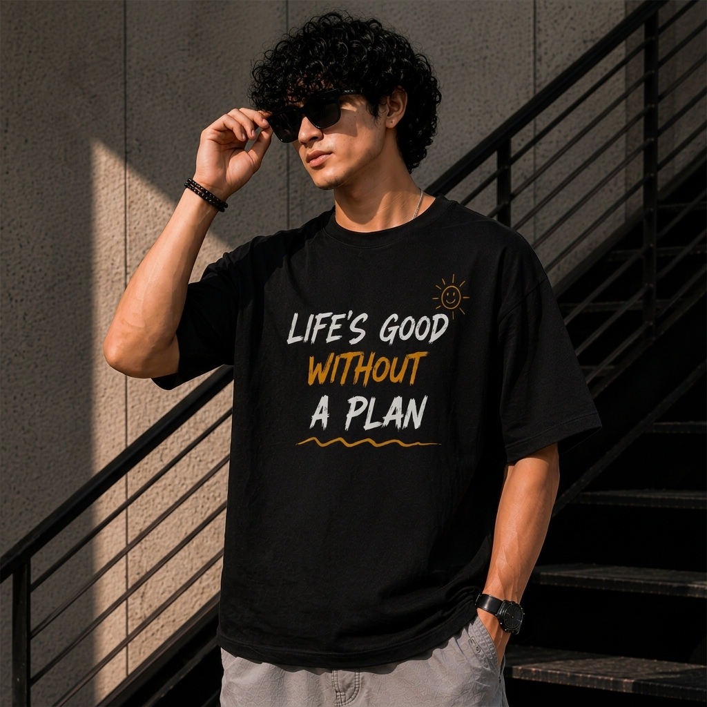 Life's Good Without A Plan. | Premium Oversized Cotton T-Shirt
